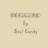 Soul Candy - Underground - Single